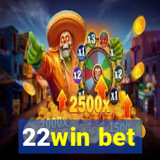 22win bet